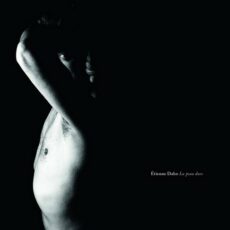 Pochette du single La peau dure d'Etienne Daho.