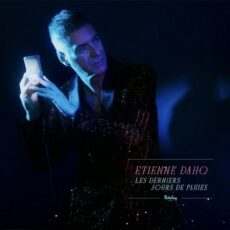 Photo pour le 4e extrait Les derniers jours de pluies de l'album Tirer la nuit sur les étoiles d'Etienne Daho